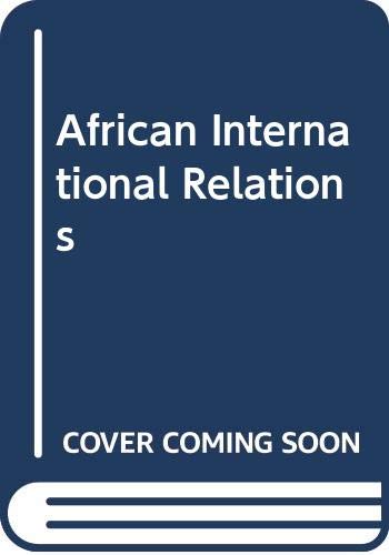 9780582643932: African International Relations