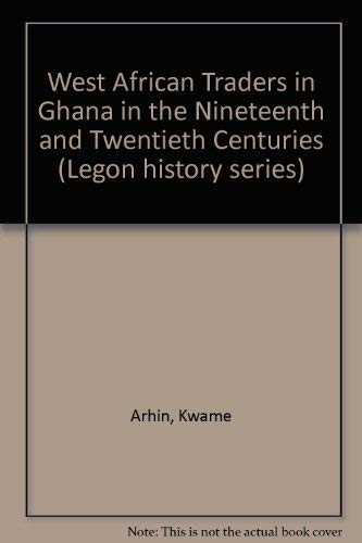 West African traders in Ghana in the nineteenth and twentieth centuries