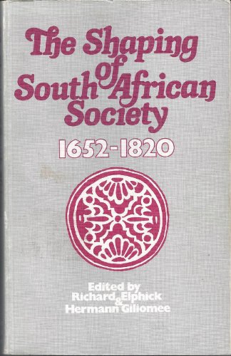 Beispielbild fr Shaping of South African Society, 1652-1820 zum Verkauf von HPB-Red