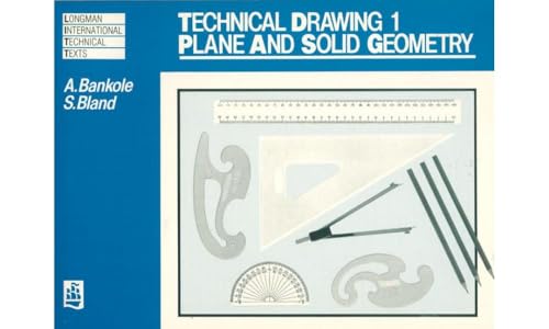 Technical Drawing 1: Plane and Solid Geometry (Longman International Technical Texts) - UNKNOWN