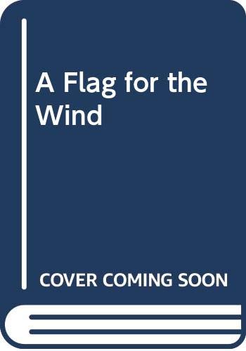 Beispielbild fr A Flag for the Wind zum Verkauf von Chequamegon Books