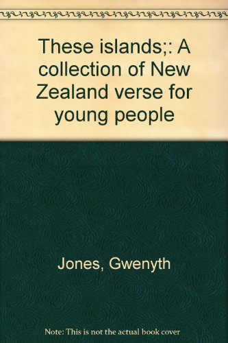 Stock image for These islands;: A collection of New Zealand verse for young people for sale by ThriftBooks-Dallas