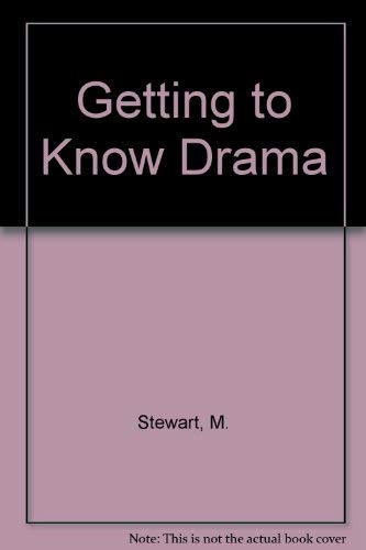Getting to Know Drama (9780582680609) by M. Stewart