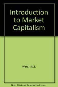 Imagen de archivo de An introduction to market capitalism a la venta por Syber's Books