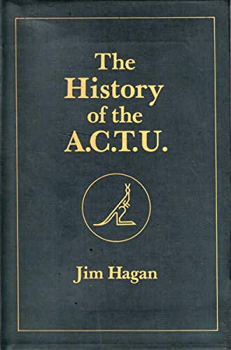 9780582711174: The history of the A.C.T.U [Paperback] by Hagan, Jim