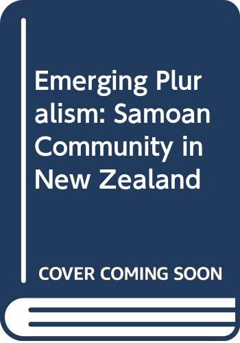 Emerging Pluralism: The Samoan Community in New Zealand (9780582717329) by Pitt, David C.