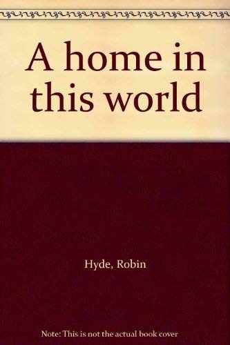 Imagen de archivo de A Home In This World a la venta por Book Express (NZ)