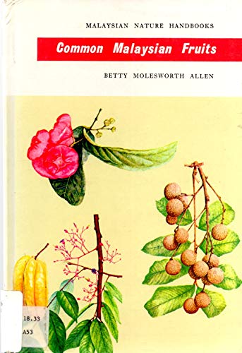 Beispielbild fr Common Malaysian fruits (Malaysian nature handbooks) zum Verkauf von WorldofBooks