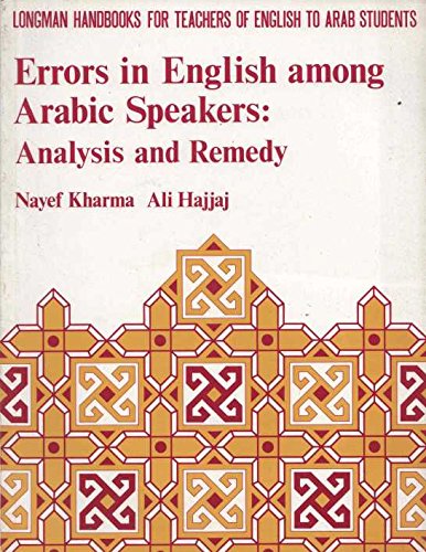 Stock image for Error in English Among Arabic Speakers: Analysis and Remedy (Longman handbooks for teachers of English to Arab students) for sale by WorldofBooks