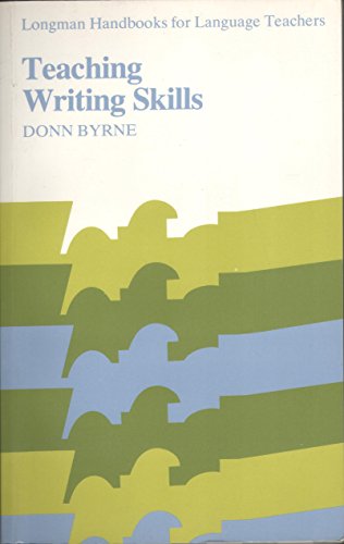 Stock image for Teaching Writing Skills (Longman Handbooks for Language Teachers Series) for sale by WorldofBooks