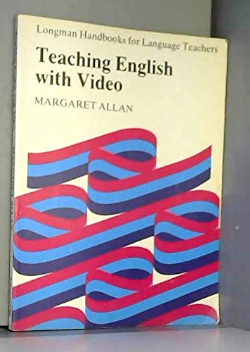 9780582746169: Teaching English with Video (Longman Handbooks for Language Teachers) (Handbooks for Language Teachers S.)