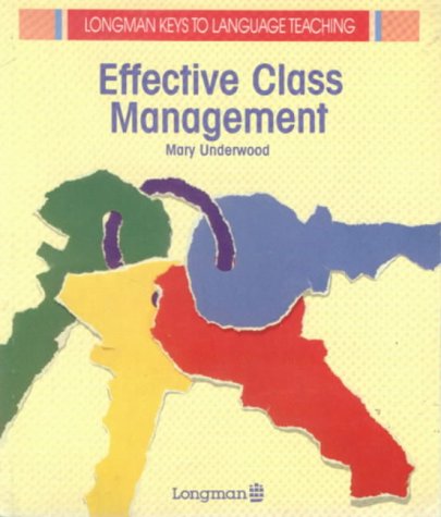 9780582746220: Effective Class Management (Longman Keys to Language Teaching S.)