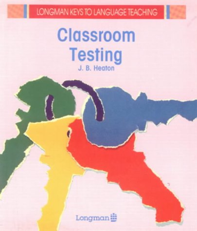 Stock image for Classroom Testing (Longman Keys to Language Teaching) for sale by Librairie Th  la page
