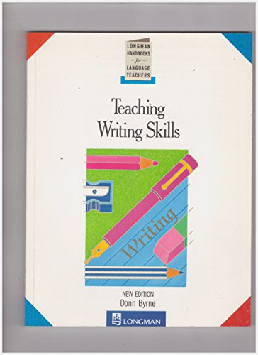 Beispielbild fr Teaching Writing Skills (Longman Handbooks for Language Teachers Series) zum Verkauf von WorldofBooks