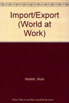 Stock image for Import/Export (World at Work S.) for sale by Goldstone Books