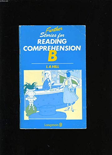 Further Stories Reading Comprehension B Paper (Skills) (9780582748965) by Leslie Alexander Hill