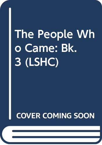 9780582763142: The People Who Came: Bk. 3 (LSHC)