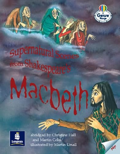 Supernatural Scenes from Shakespeare's Macbeth (LILA) (9780582770294) by Christine Hall; Martin Coles