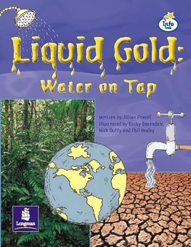 9780582770515: LILA:IT:Independent:Liquid Gold:Water on Tap Info Trail Independent (LITERACY LAND)