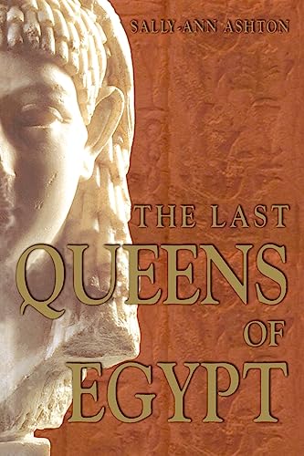 9780582772106: The Last Queens of Egypt: Cleopatra's Royal House