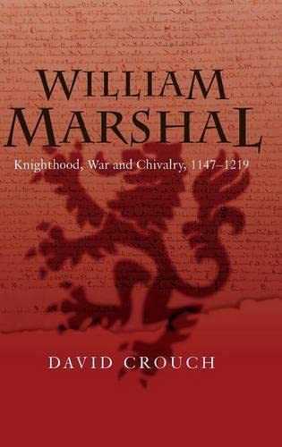 Beispielbild fr William Marshal: Knighthood, War and Chivalry, 1147-1219 zum Verkauf von WorldofBooks