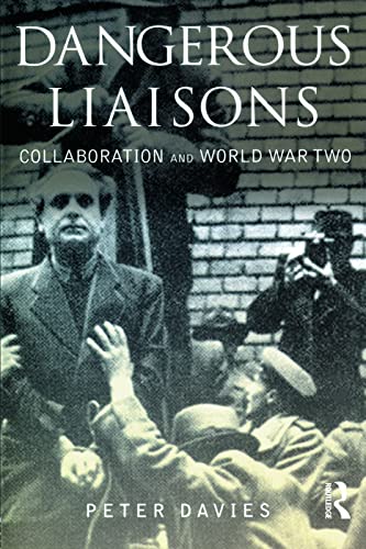 9780582772274: Dangerous Liaisons: Collaboration and World War Two