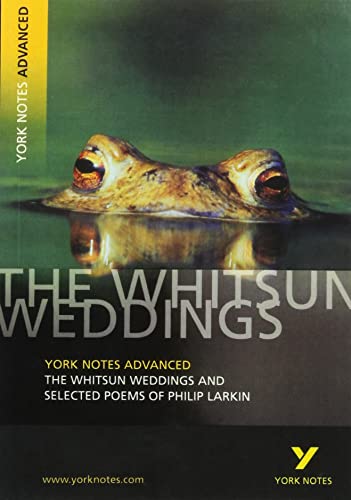 9780582772298: The Whitsun Weddings and Selected Poems: York Notes Advanced everything you need to catch up, study and prepare for and 2023 and 2024 exams and ... prepare for 2021 assessments and 2022 exams