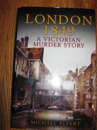 Beispielbild fr London 1849: A Victorian Murder Story zum Verkauf von AwesomeBooks