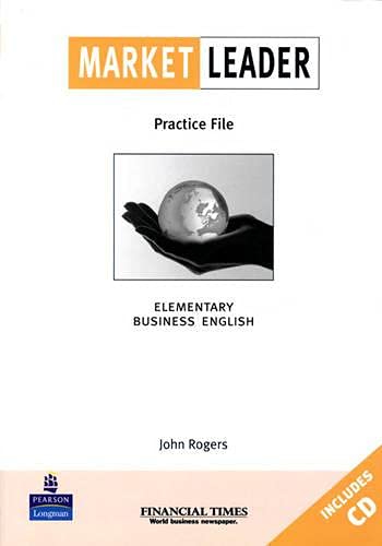 Market Leader: Elementary Practice File & CD. Business English with the. - Rogers, John