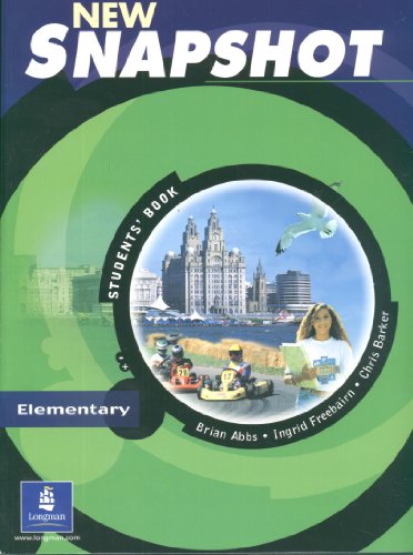 New Snapshot: Elementary Level: Students' Book (Snapshot) (9780582779280) by Mr-brian-abbs-chris-barker-ingrid-freebairn