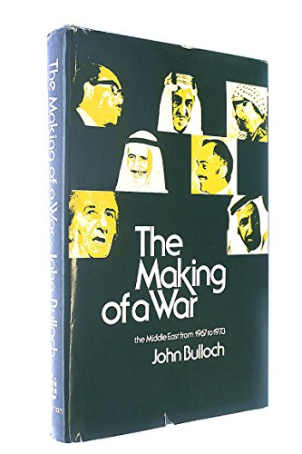 Imagen de archivo de The Making of a War: The Middle East from 1967 to 1973 a la venta por AwesomeBooks