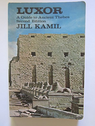 Beispielbild fr Luxor : A Guide to Ancient Thebes zum Verkauf von Better World Books: West