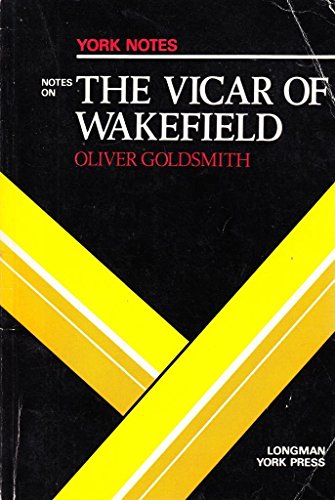 Stock image for York Notes on The Vicar of Wakefield: Oliver Goldsmith for sale by Silver Trees Books