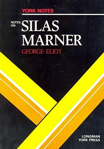 9780582781184: Notes on George Eliot's "Silas Marner" (York Notes)