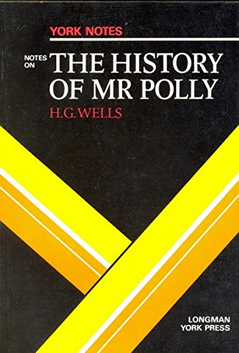 Notes on "The History of Mr Polly" (York Notes) (9780582781320) by Jeffares, A.N.; Bushrui, S.