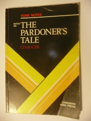 Geoffrey Chaucer, "Pardoner's Tale": Notes (York Notes)