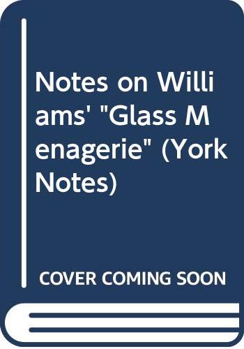 Stock image for Notes on The Glass Menagerie: The Glass Menagerie (York Notes) for sale by Wonder Book