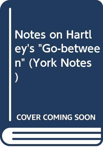 Imagen de archivo de Notes on Hartley's "Go-between" (York Notes) a la venta por AwesomeBooks