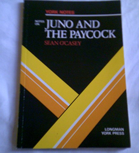 Sean O'Casey, "Juno and the Paycock": Notes (York Notes) (9780582781733) by Barbara Hayley