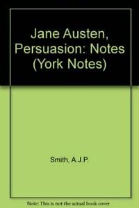 Beispielbild fr Jane Austen,Persuasion: Notes (York Notes) zum Verkauf von AwesomeBooks