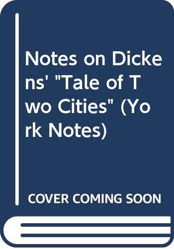 Beispielbild fr Notes on Dickens' "Tale of Two Cities" (York Notes) zum Verkauf von WorldofBooks