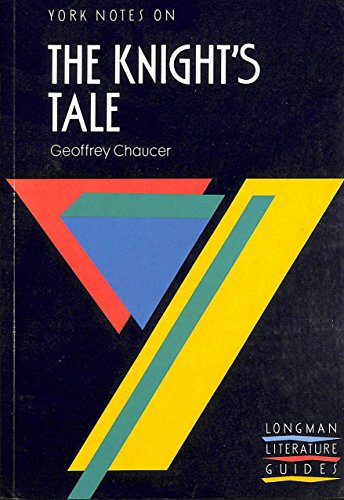 9780582782389: Geoffrey Chaucer, "Knight's Tale": Notes (York Notes)