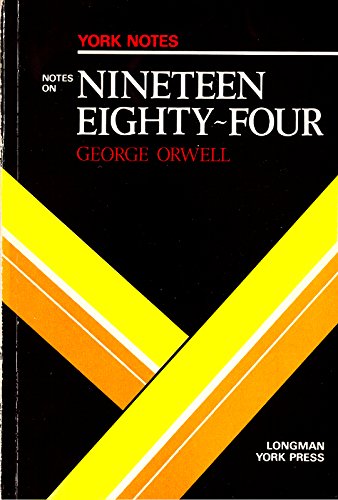 9780582782402: George Orwell, "Nineteen Eighty Four": Notes (York Notes)