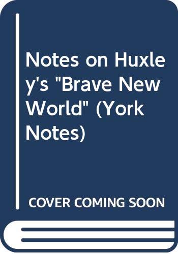 Beispielbild fr Notes on Huxleys Brave New World (York Notes) zum Verkauf von Reuseabook