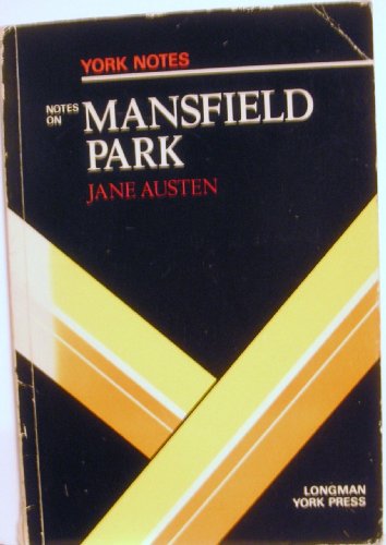 YORK NOTES ON MANSFIELD PARK BY JANE AUSTEN (YORK NOTES S) (9780582782914) by Barbara Hayley