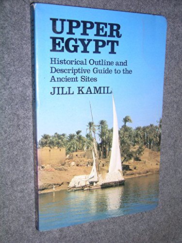 9780582783140: Upper Egypt: Historical Outline and Descriptive Guide to the Ancient Sites [Idioma Inglés]