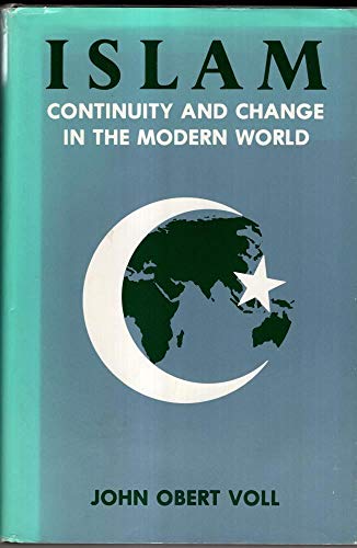 Islam: Continuity And Change In The Modern World (9780582783430) by Voll, J O