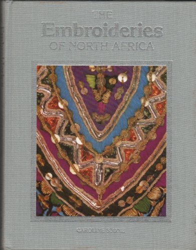 The embroideries of North Africa (9780582783713) by Stone, Caroline