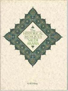 Imagen de archivo de The Historical Mosques of Saudi Arabia a la venta por Midtown Scholar Bookstore