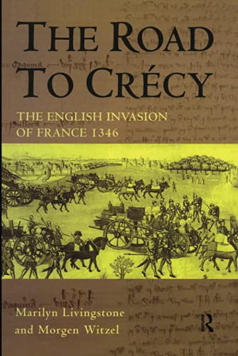 Stock image for The Road to Crecy: The English Invasion of France, 1346 for sale by WorldofBooks